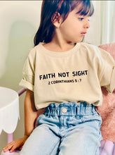 Load image into Gallery viewer, Kids- Faith not Sight shirt
